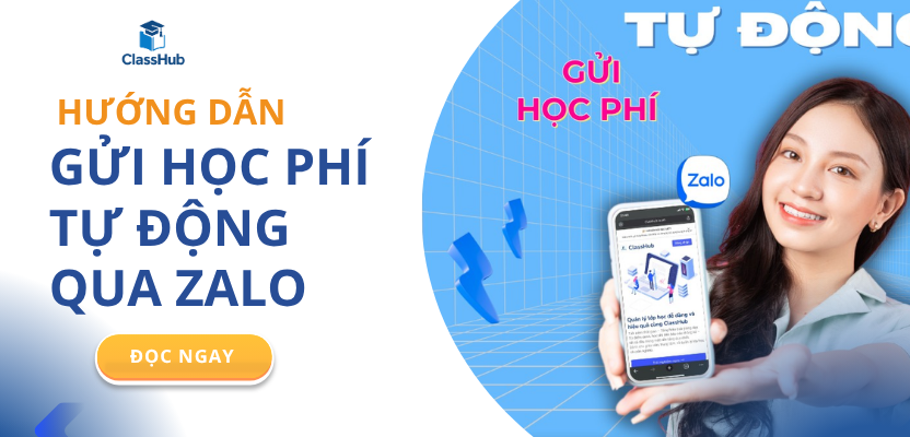 Hướng dẫn Gửi Học Phí Tự Động Qua Zalo